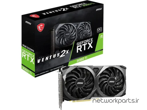 کارت گرافیکی ام اس آی (MSI) مدل RTX3060TI-VENTUS-2X-8G-OCV1-LHR حافظه 8 گیگابایت نوع GDDR6